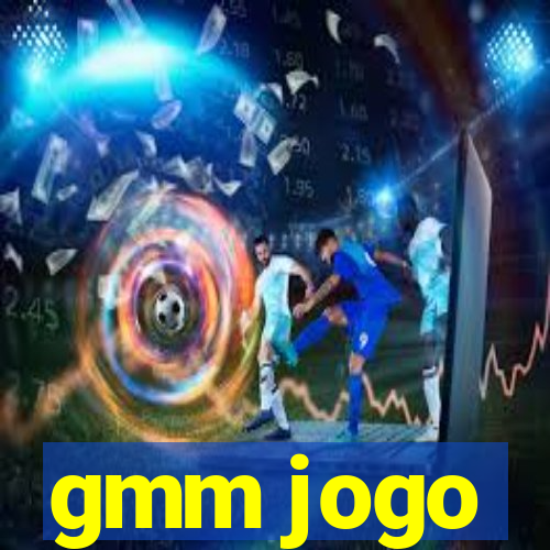 gmm jogo